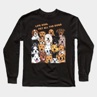 Life Goal Pet All the Dogs Long Sleeve T-Shirt